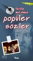 Tarihe Mal Olmuş Popüler Sözler