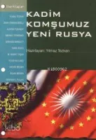 Kadim Komşumuz Yeni Rusya
