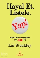 Hayal Et. Listele. Yap!
