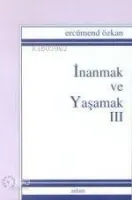 İnanmak ve Yaşamak III