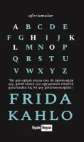 Aforizmalar - Frida Kahlo