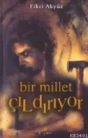 Bir Millet Çıldırıyor