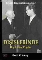 Dışişlerinde 40 Yıl 2 Ay 21 Gün