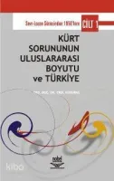 Kürt Sorununun Uluslararası Boyutu ve Türkiye Cilt 1