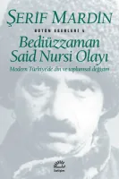 Bediüzzaman Said Nursi Olayı/Modern Türkiye´de Din ve Toplumsal Değişim
