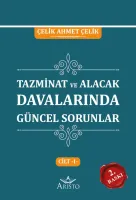 Tazminat ve Alacak Davalarında Güncel Sorunlar
Cilt I