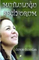 Mutluluğu Seçiyorum