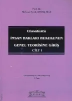 Ulusalüstü İnsan Hakları Hukukunun Genel Teorisine Giriş Cilt 1