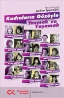 Kadınların Gözüyle : Yazmak ve Yaşamak