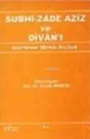 Subhi- Zade Aziz ve Divan'ı