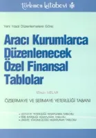 Aracı Kurumlarca Düzenlenecek Özel Finansal Tablolar