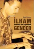 Sanatta ve Siyasette İlham Gencer