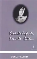 Seninle Başladı, Seninle Bitti