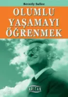 Olumlu Yaşamayı Öğrenmek