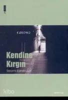Kendine Kırgın