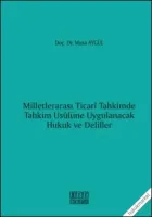Milletlerarası Ticari Tahkimde Tahkim Usulüne Uygulanacak Hukuk ve Deliller