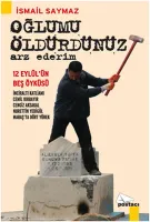 Oğlumu Öldürdünüz Arz Ederim