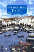 Türk Edebiyatında İtalya / İtalya İle İlgili Yazılar Edebiyat Eserleri