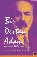 Bir Destan Adam Mehmed Akif Ersoy