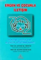 Ergen ve Çocukla İletişim