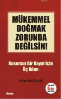 Mükemmel Doğmak Zorunda Değilsin!
