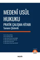 Medeni Usul Hukuku Pratik Çalışma Kitabı Tamamı Çözümlü