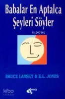 Babalar En Aptalca Şeyleri Söyler