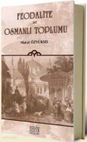 Feodalite ve Osmanlı Toplumu