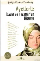 Ayetlerle İbadet ve Tesettür´ün Lüzumu