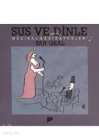 Sus ve Dinle