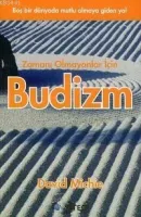 Zamanı Olmayanlar İçin Budizm