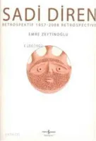Sadi Diren Petrospektif 1957-2008 Retrospective