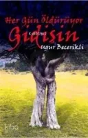 Her Gün Öldürüyor Gidişin