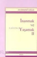 İnanmak ve Yaşamak II