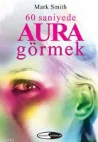 60 Saniyede Aura Görmek