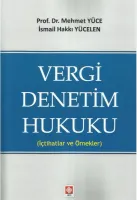 Vergi Denetim Hukuku ( İçtihatlar ve Örnekler ) / Mehmet Yüce