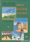 Okul Öncesi Çocuklar İçin Hayat Bilgisine Hazırlık
