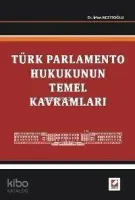 Türk Parlamento Hukukunun Temel Kavramları