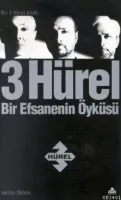 3 Hürel Bir Efsanenin Öyküsü