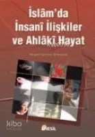 İslam'da İnsani İlişkiler ve Ahlaki Hayat