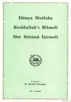 Dünya Mutlaka Resulullah'ı Bilmeli, Her Sözünü İşitmeli