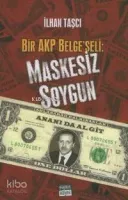 Bir Akp Belgeseli: Maskesiz Soygun