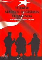 Türkiye Maskeli Değişimin Tuzağında