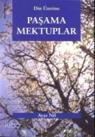 Din Üzerine Paşama Mektupla
