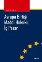 Avrupa Birliği Maddi Hukuku: İç Pazar