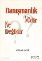 Danışmanlık Nedir? Ne Değildir?