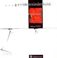 Geride Resimler Kaldı