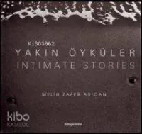 Yakın Öyküler / Intımate Stories