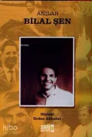 Anılar - Bilal Şen