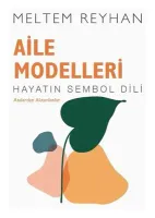 Aile Modelleri: Atalardan Aktarılanlar